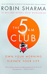 The 5 AM Club Own Your Morning Elevate Your Life